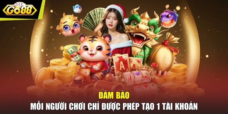 Đảm bảo mỗi người chơi chỉ được phép tạo 1 tài khoản